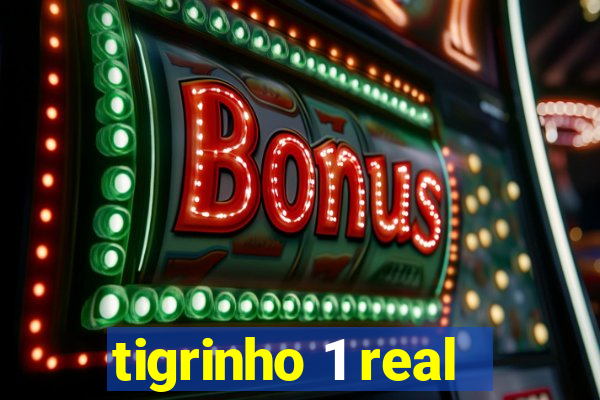 tigrinho 1 real